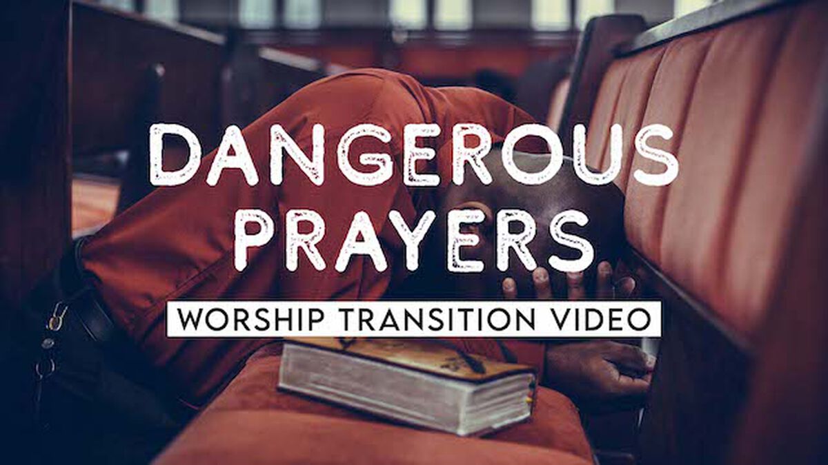 Dangerous Prayers Worship Transition Video image number null